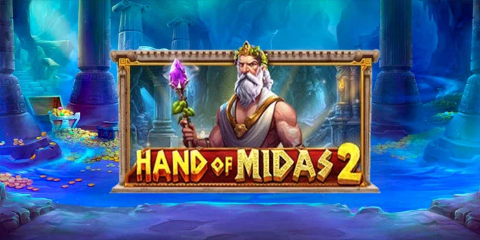 Hand-of-Midas-2---Sensasi-kemenangan-Besar-Tak-Terlupakan