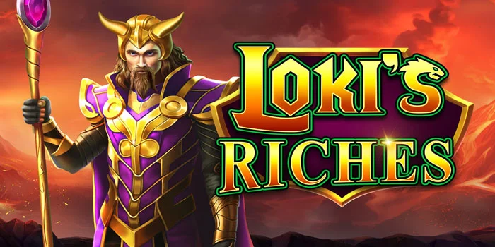 Loki's-Riches-Permainan-Slot-Favorit-Mudah-Dalam-Menang-Jackpot