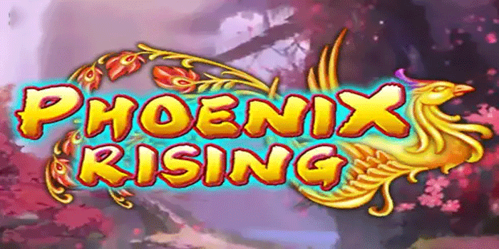 Strategi Menang Besar di Slot Phoenix Rising