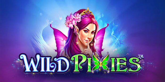 Tips Gacor Dalam Bermain Slot Wild Pixies di Situs Dasartoto