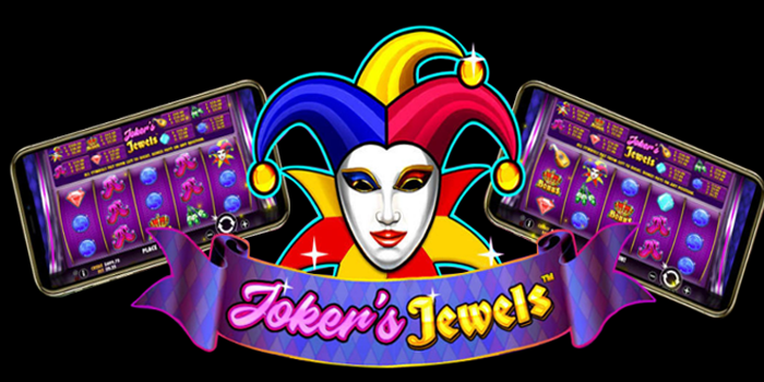 Strategi Main Joker's Jewels Biar Jackpot Terus Mengalir