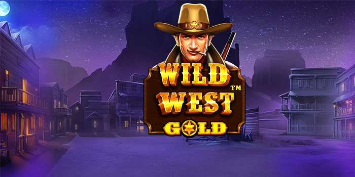 Tips Menang Besar di Slot Wild West Gold Yang Wajib Dicoba