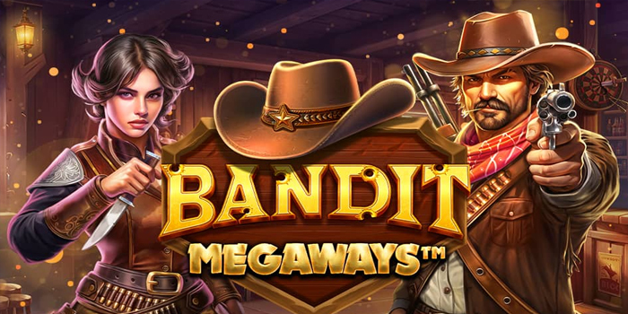Tips Ampuh Menang Jackpot di Slot Bandit Megaways