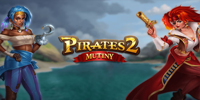 Cara Mendapatkan Jackpot di Slot Pirates 2 Mutiny