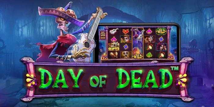 Cara Efektif Raih Maxwin di Slot Day of Dead Cara Efektif Raih Maxwin di Slot Day of Dead